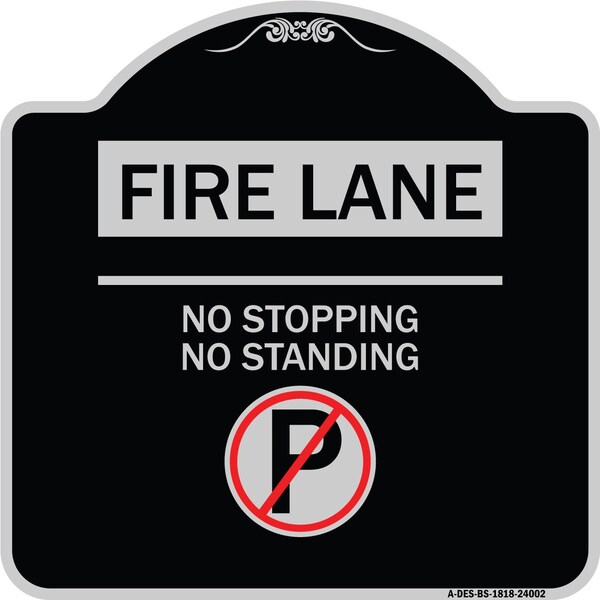 Fire Lane No Stopping No Standing W/ No Parking Heavy-Gauge Aluminum Sign, 18" x 18", BS-1818-24002